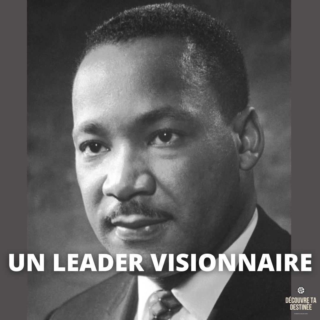 Le leadership visionnaire de Martin Luther King Jr.